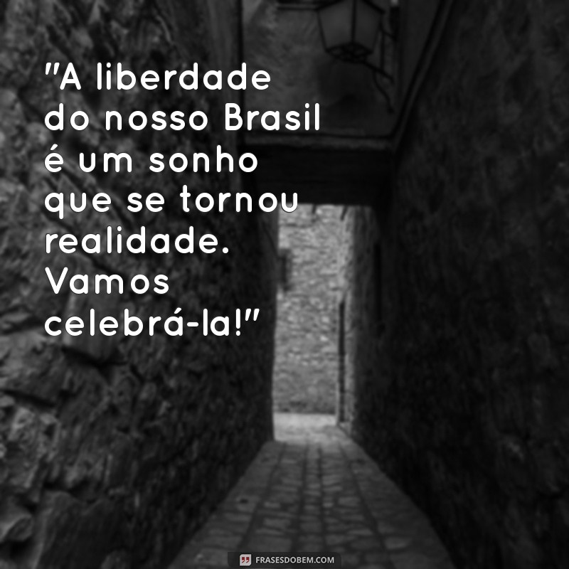 frases para 7 de setembro 