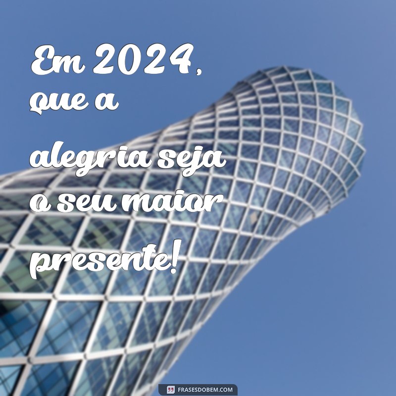 Frases Inspiradoras para Celebrar o Ano Novo 2024: Mensagens de Esperança e Renovação 