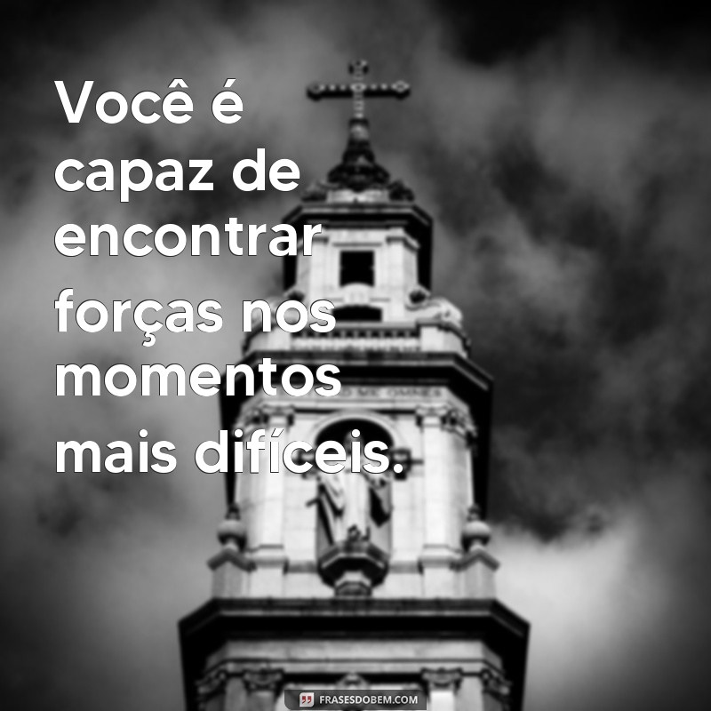 Descubra as melhores frases motivacionais para acreditar em si mesmo: Você é capaz! 