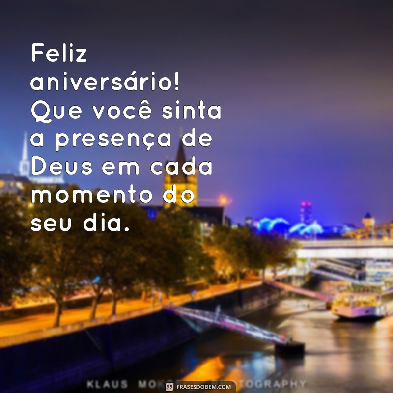 Frases Inspiradoras de Feliz Aniversário: Que Deus Te Abençoe Neste Dia Especial 