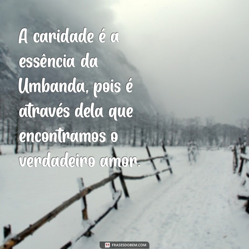 Frases Inspiradoras sobre Umbanda: Reflexões e Mensagens de Fé 