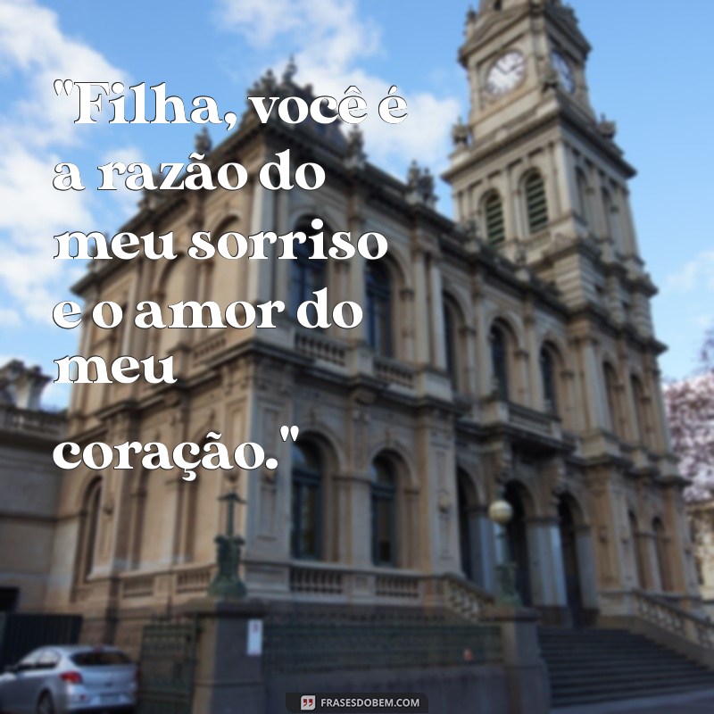 frases de amor filha 