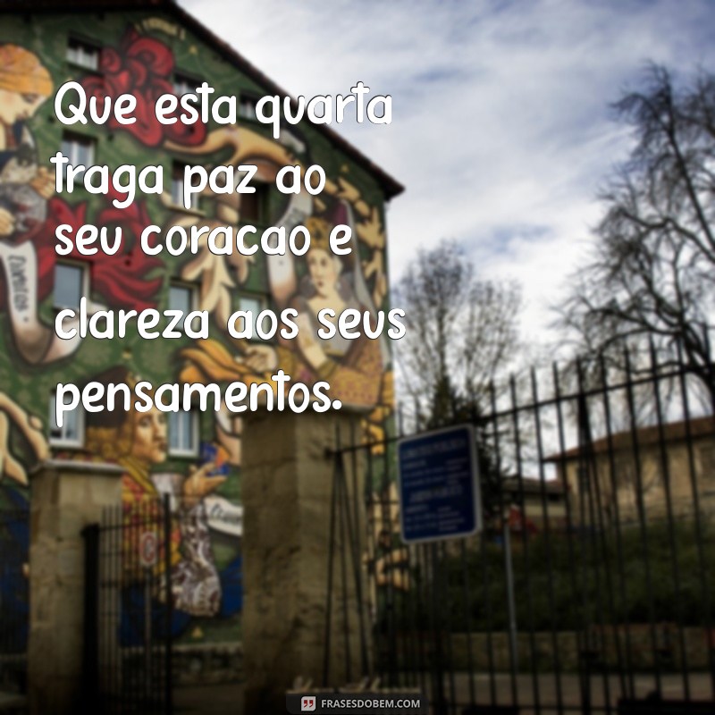 20 Frases Inspiradoras de Bom Dia para Aumentar sua Quarta-Feira 