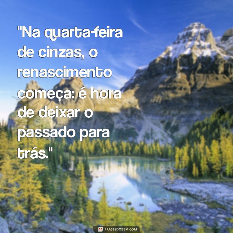 frases quarta feira de cinzas 