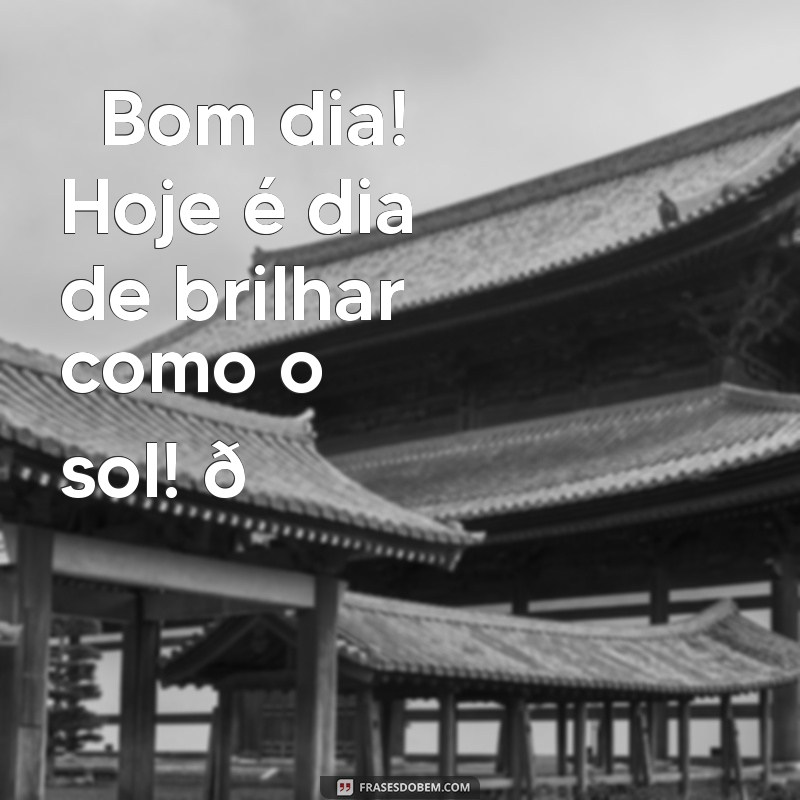 mensagem de bom dia com bonequinhas ☀️ Bom dia! Hoje é dia de brilhar como o sol! 🌼