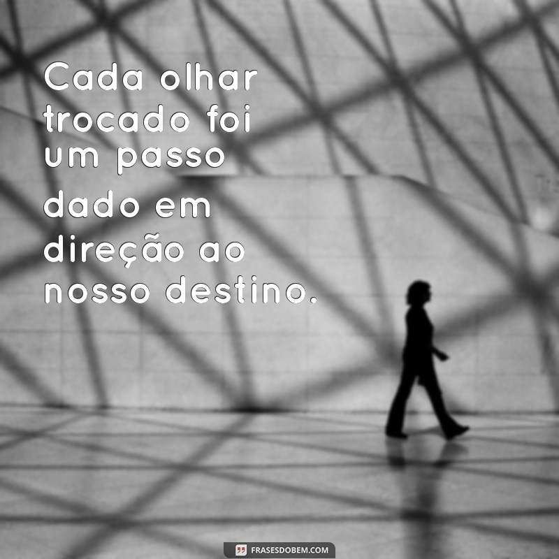 Frases de Amor: Encontre o Destino Perfeito para Seu Coração 