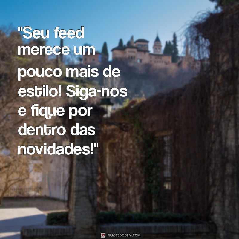 frases para pedir para seguir loja no instagram 