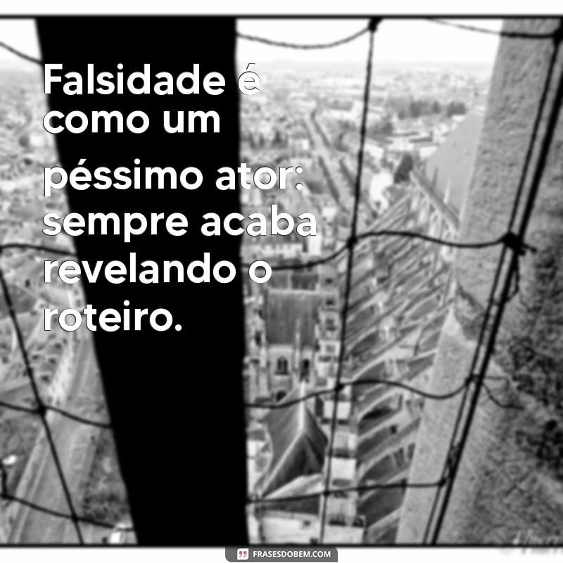 Como Identificar e Lidar com Pessoas Falsas: Mensagens e Reflexões 