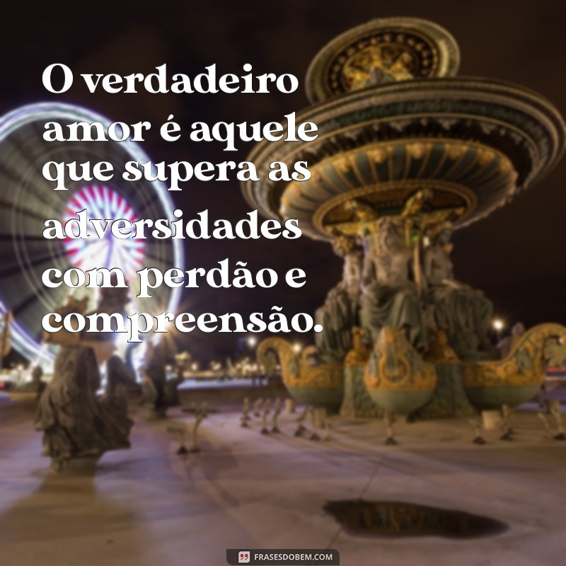 Frases Inspiradoras de Perdão e Amor para Reconquistar Corações 