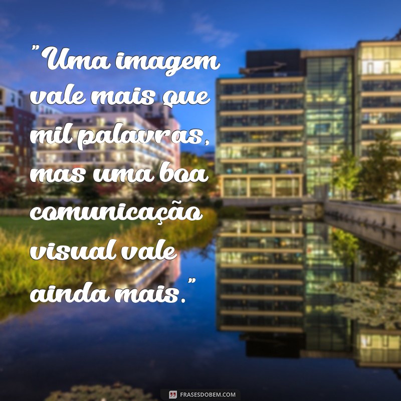 frases comunicação visual 