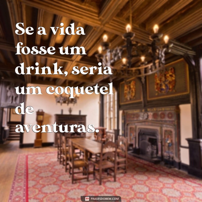 As Melhores Frases para Celebrar com Bebidas: Inspire Seus Brindes! 