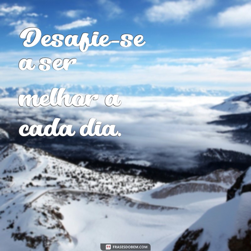 Frases Motivacionais do Dia: Inspire-se e Transforme Sua Rotina! 