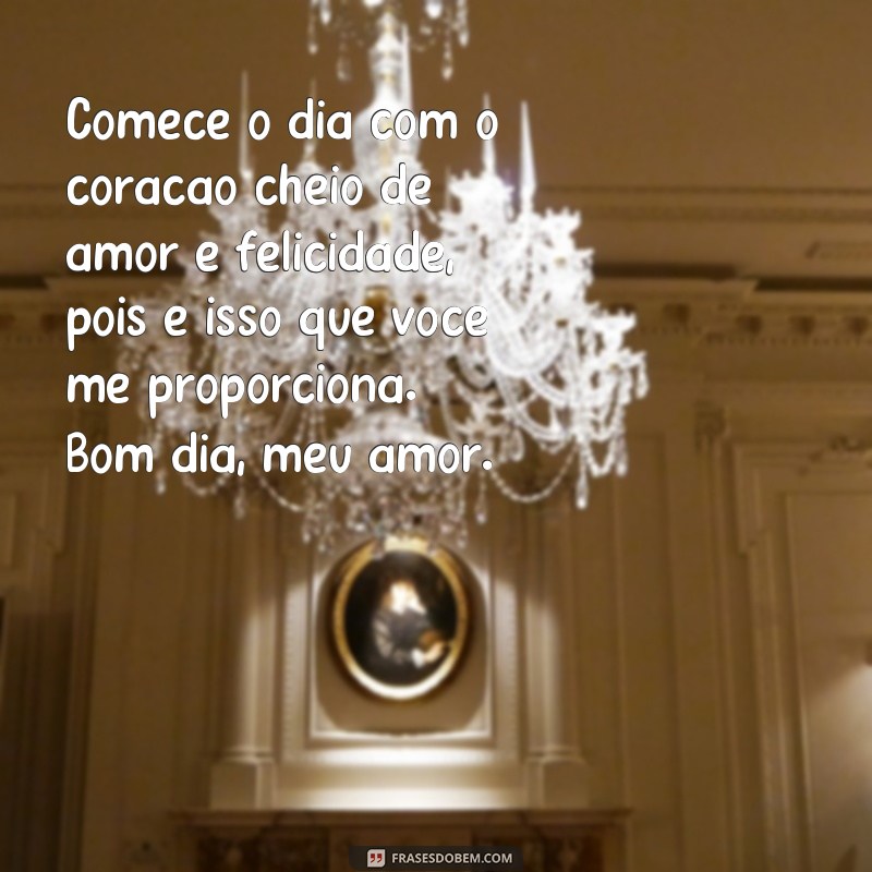 Encante seu grande amor com as melhores frases de bom dia 