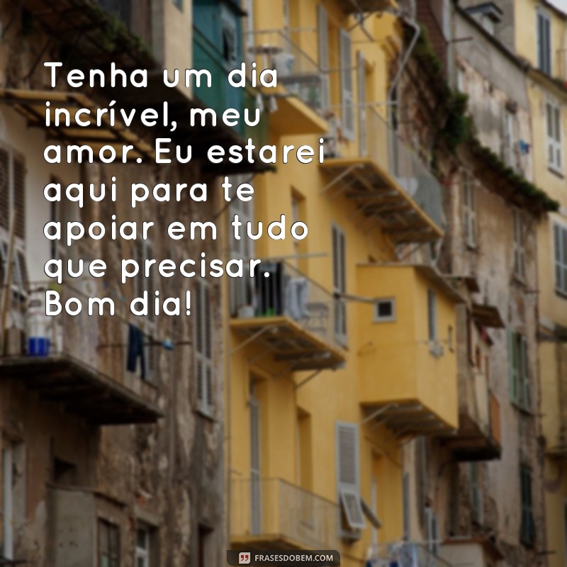 Encante seu grande amor com as melhores frases de bom dia 