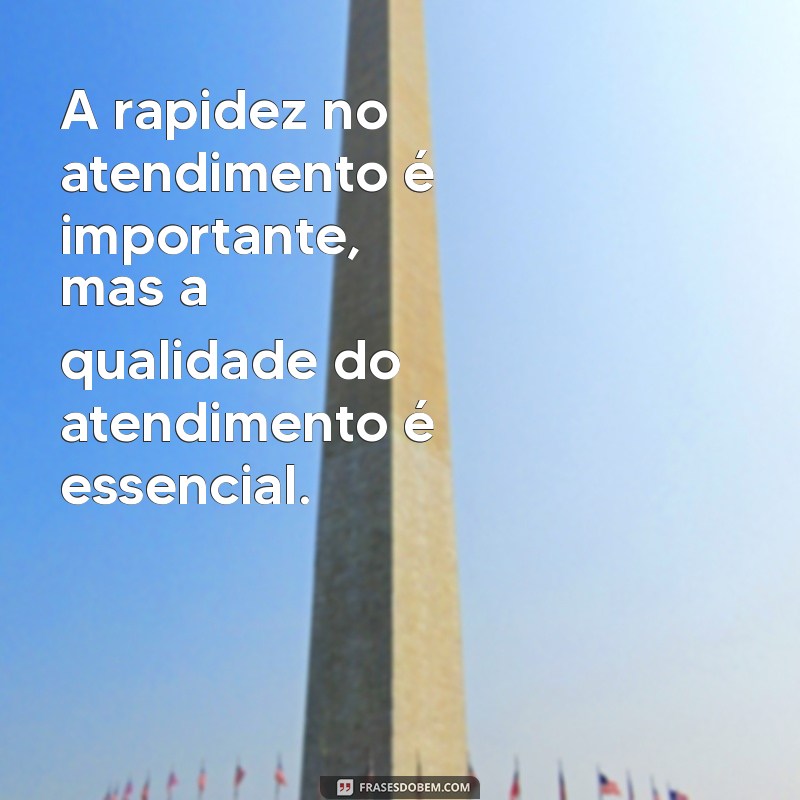 Frases Inspiradoras para um Atendimento ao Cliente Excepcional 