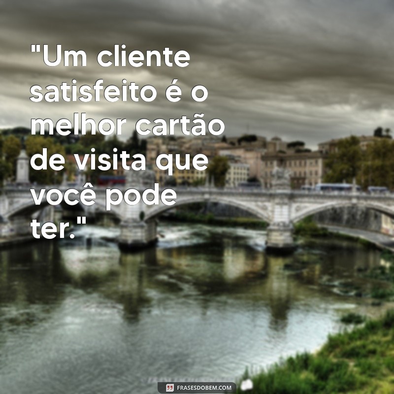 bom atendimento ao cliente frases 