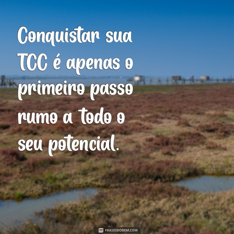 Frases Motivacionais para TCC: Inspire-se e Conquiste sua Aprovação 