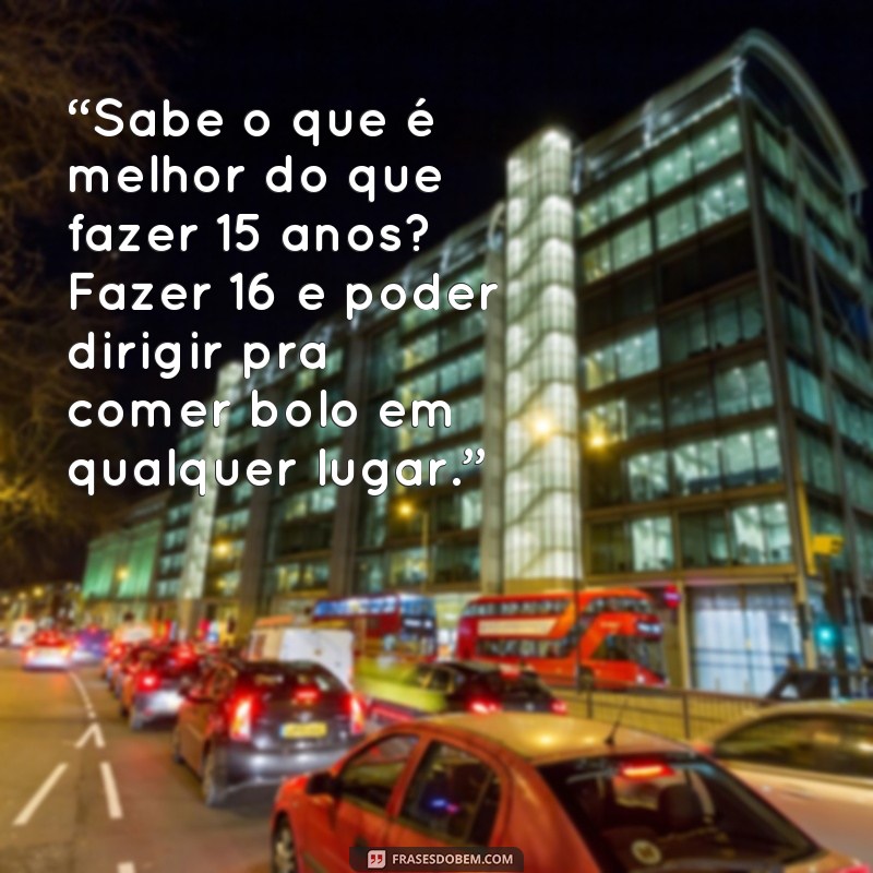 15 anos com muito humor: confira as melhores frases para convites engraçados! 