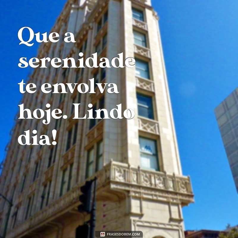 222 Frases Inspiradoras para Começar um Lindo Dia com Bom Humor 