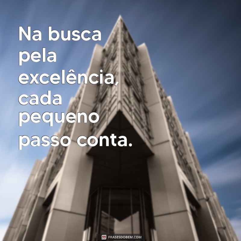 Frases Inspiradoras para Celebrar um Trabalho Bem Feito 