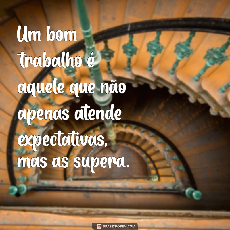 Frases Inspiradoras para Celebrar um Trabalho Bem Feito 