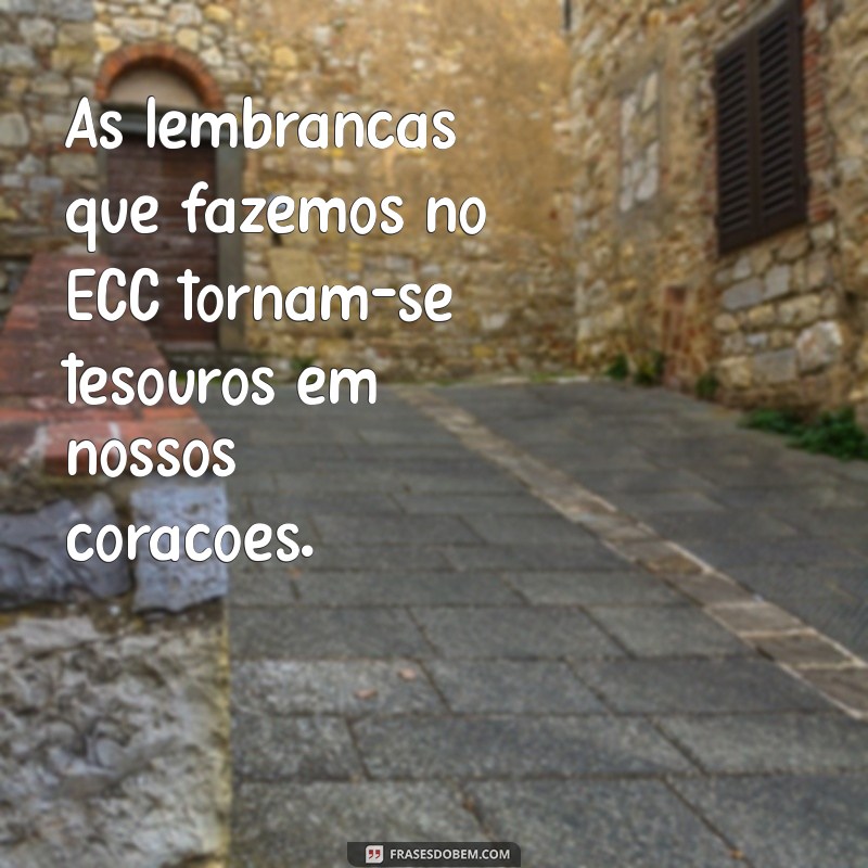 Mensagens Inspiradoras para Encontristas do ECC: Fortaleça sua Jornada Espiritual 