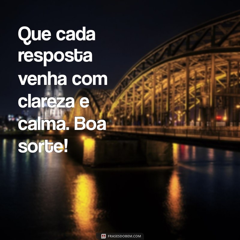 Como Desejar Boa Sorte na Prova: Frases Inspiradoras e Dicas 