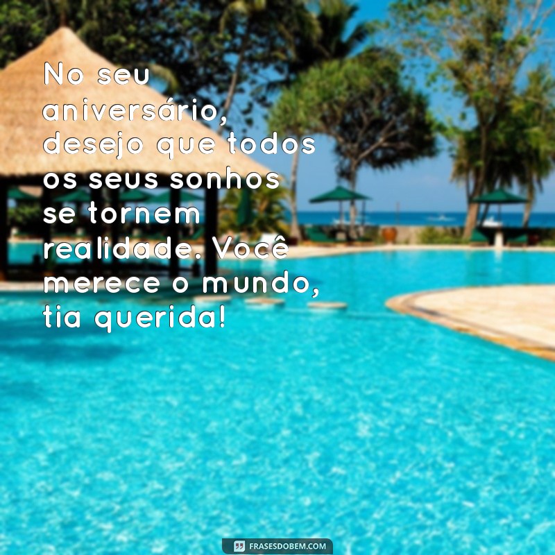 Mensagens Emocionantes de Aniversário para Tias do Coração: Celebre com Amor! 