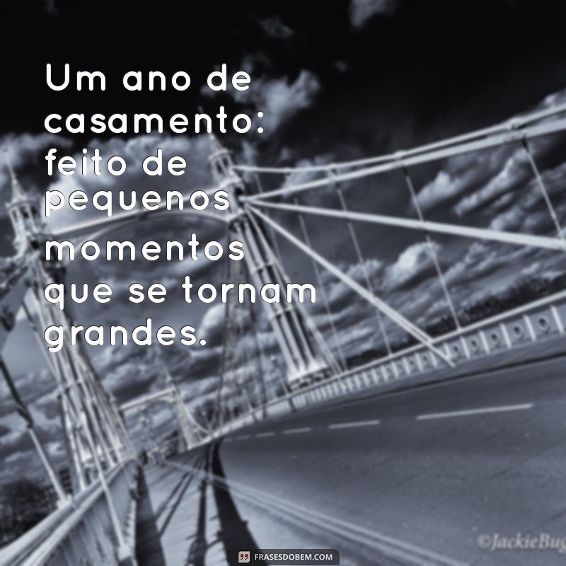 Celebrando Um Ano de Casamento: Dicas e Reflexões para Fortalecer o Amor 