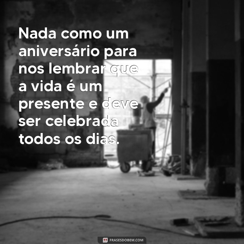 20 Frases de Aniversário para Comemorar Chegando: Surpreenda quem Você Ama! 