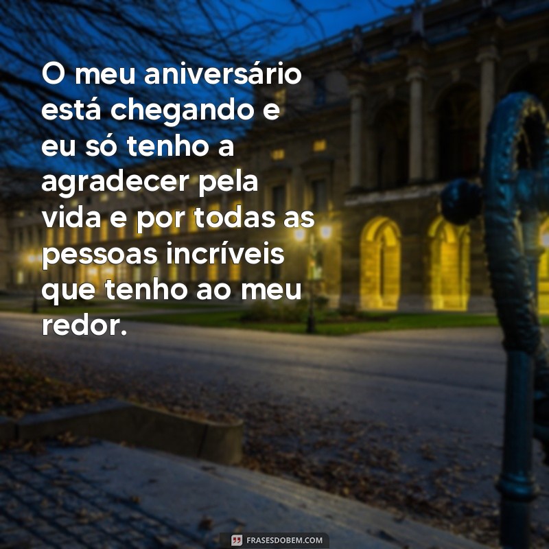 20 Frases de Aniversário para Comemorar Chegando: Surpreenda quem Você Ama! 