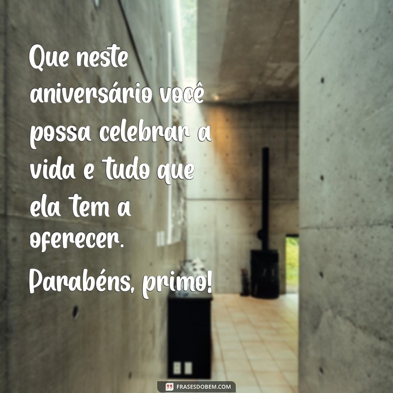 Mensagens de Aniversário Criativas e Emocionantes para Primo 