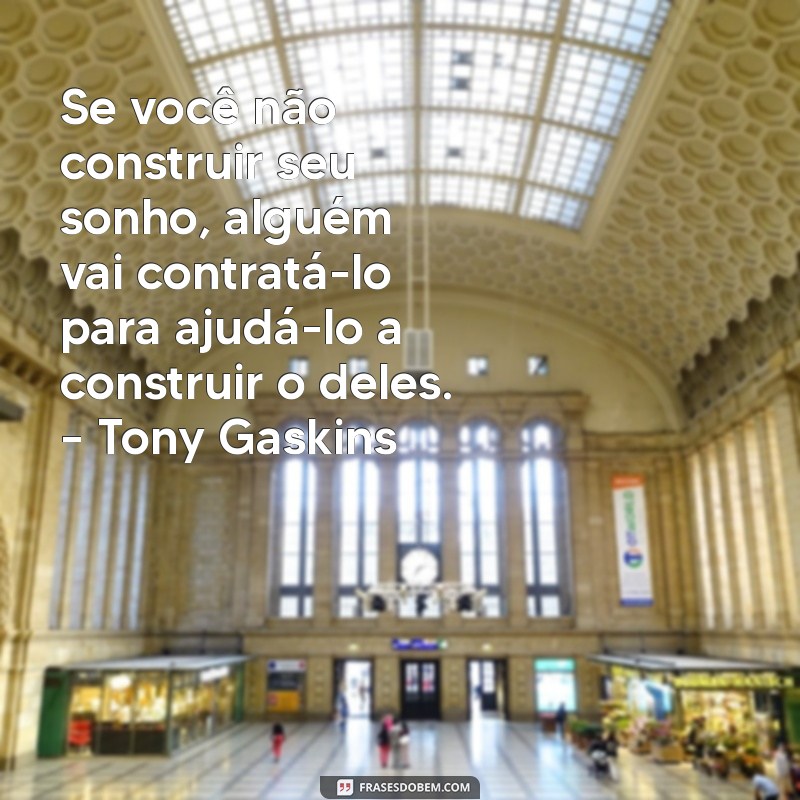 Frases Inspiradoras de Grandes Homens de Sucesso para Transformar sua Vida 