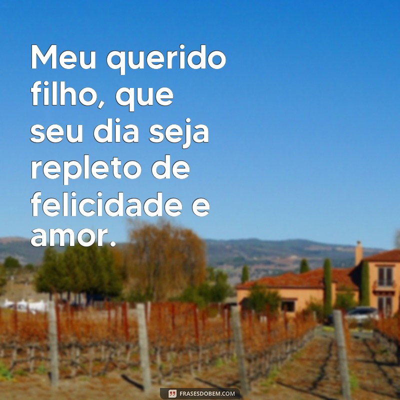 Parabéns, meu filho! Frases emocionantes para celebrar mais um ano de vida 