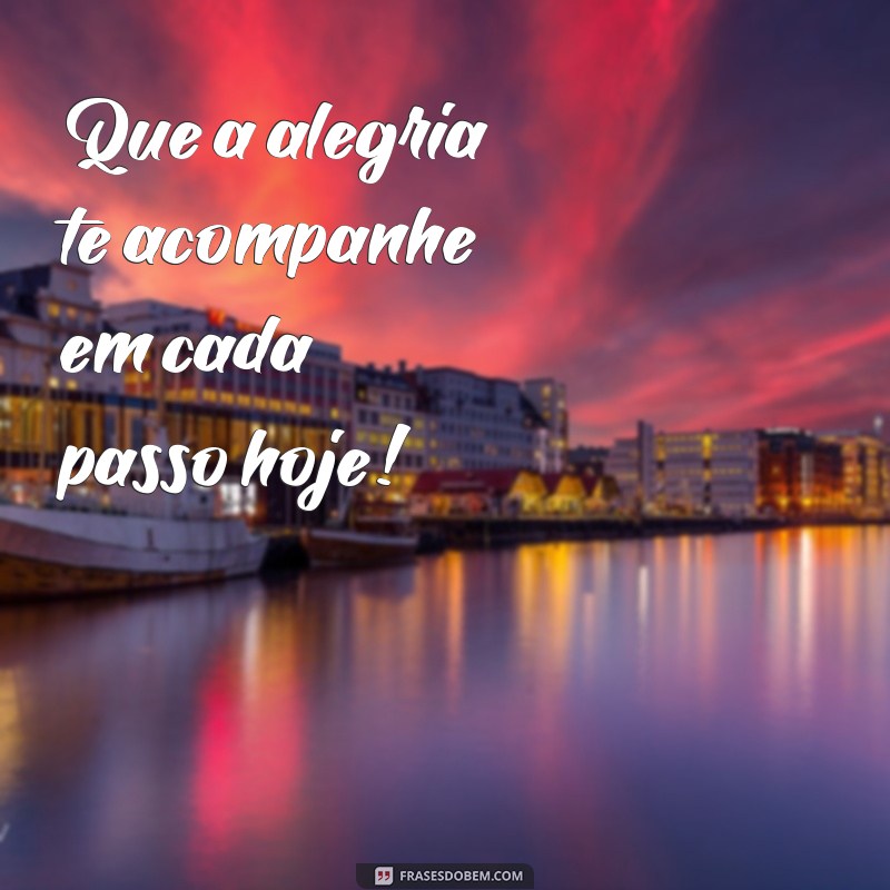 Feliz Terça: Frases Inspiradoras para Começar o Dia com Positividade 