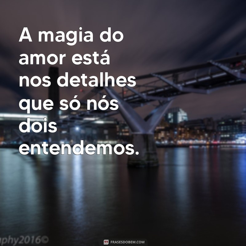 Frases Curtas de Amor: Pequenos Textos que Derretem Corações 