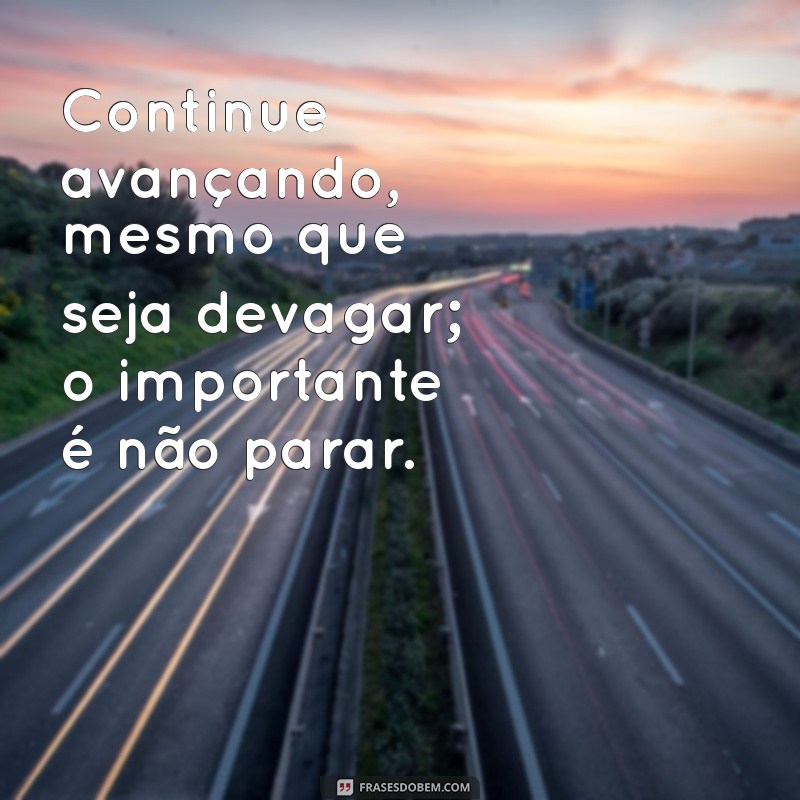 Frases Inspiradoras sobre Persistência para Motivar sua Jornada 