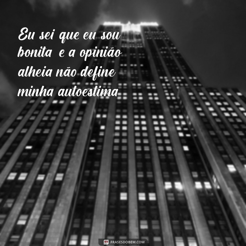 Descubra o Poder da Autoestima: Eu Sei que Sou Bonita! 