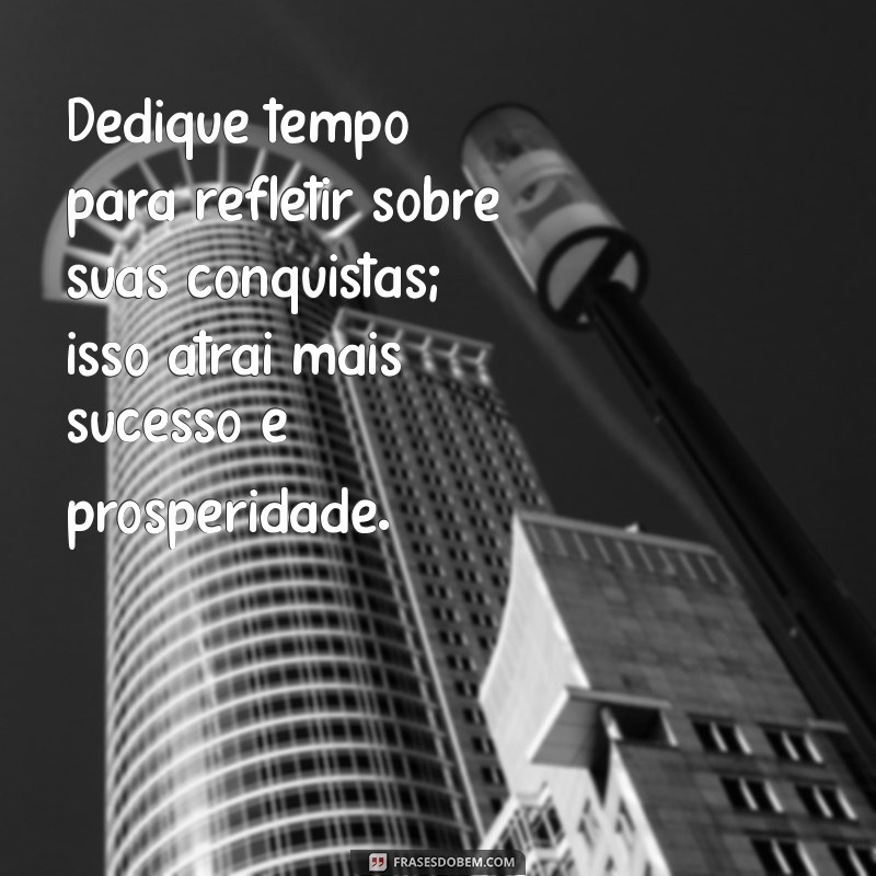 Frases Inspiradoras para Atrair Prosperidade e Sucesso na Sua Vida 