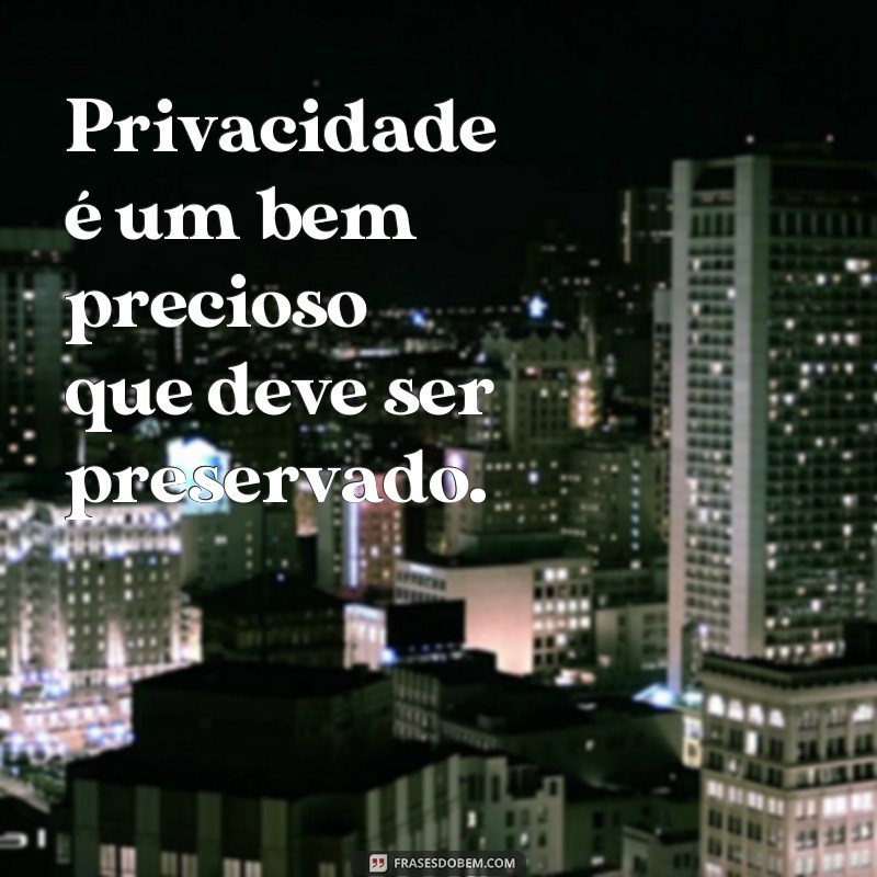 Proteja sua privacidade com essas frases para status 