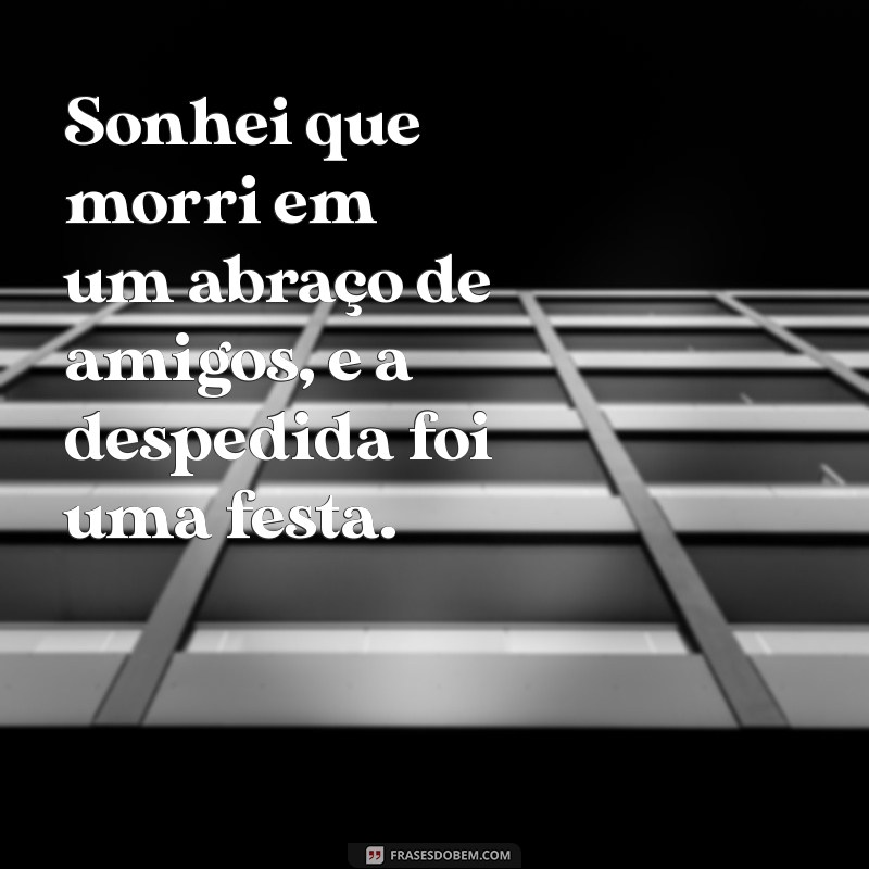 Sonhei que Morri: Significados e Interpretações dos Sonhos com a Morte 