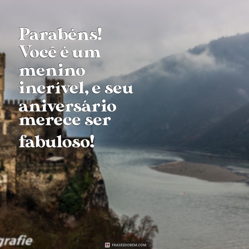 Mensagens Criativas para Desejar um Feliz Aniversário ao Menino 