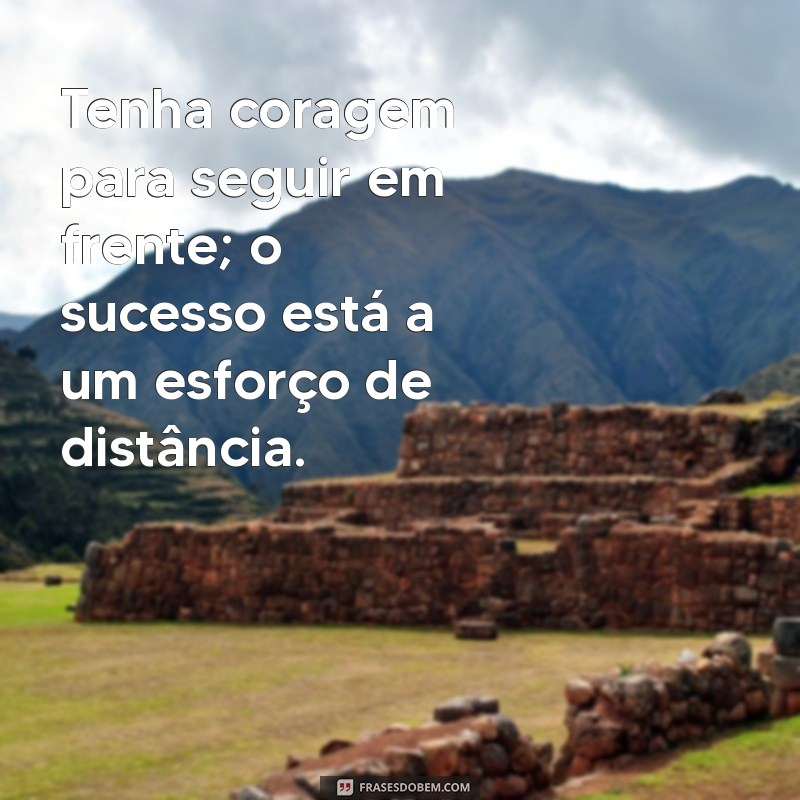 26 Frases Motivacionais para Transformar Sua Terça-feira 