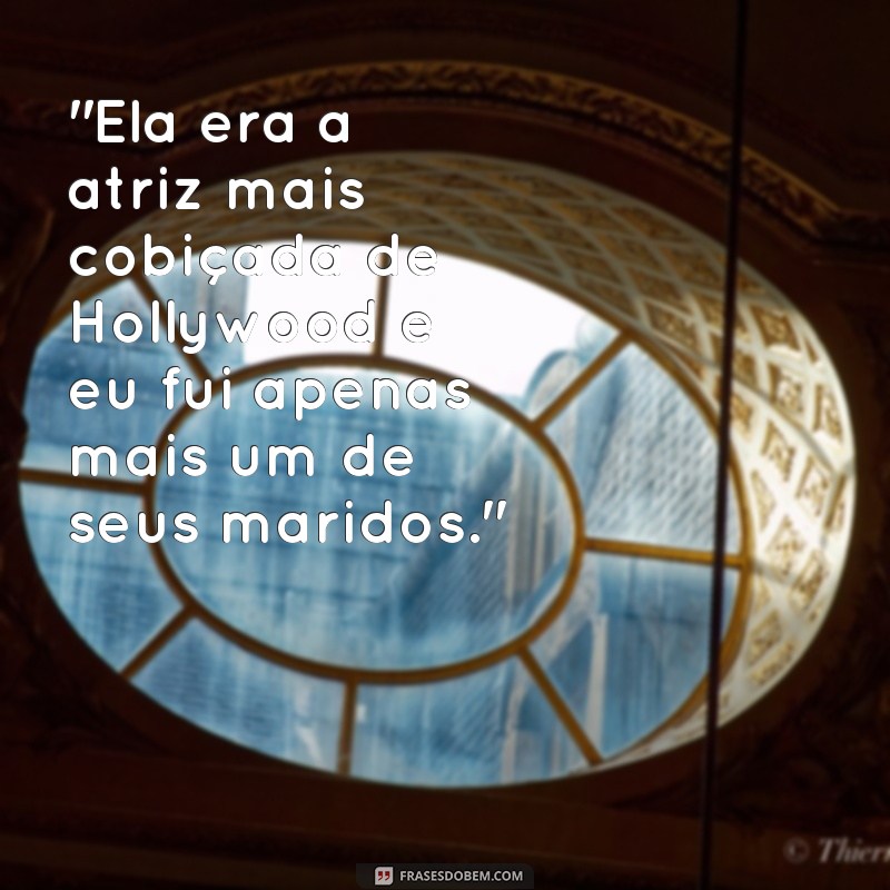 os sete maridos de evelyn hugo frases 