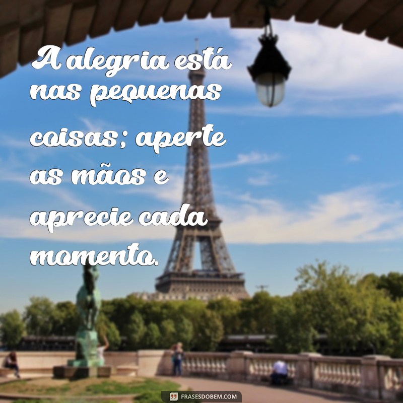 Frases Inspiradoras para Desejar um Feliz Dia: Mensagens que Iluminam 