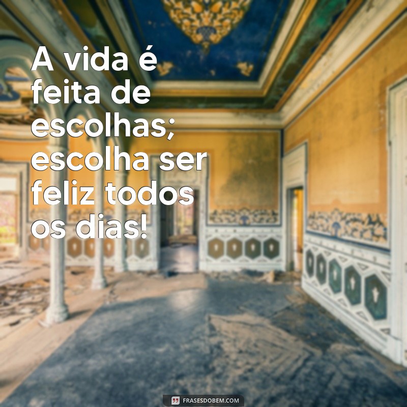 Frases Inspiradoras para Desejar um Feliz Dia: Mensagens que Iluminam 