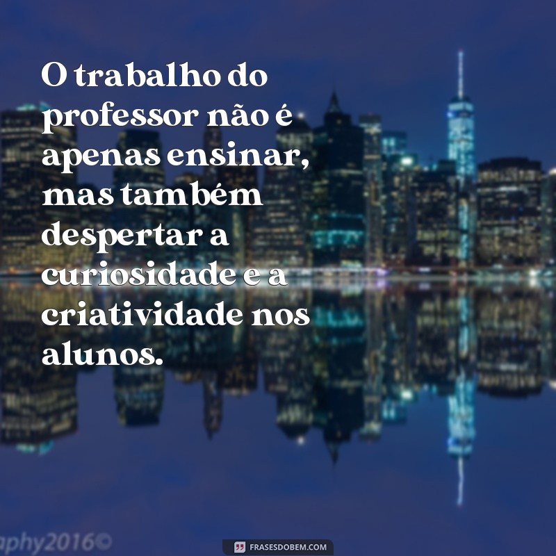 Descubra as melhores frases para homenagear o Dia do Professor 