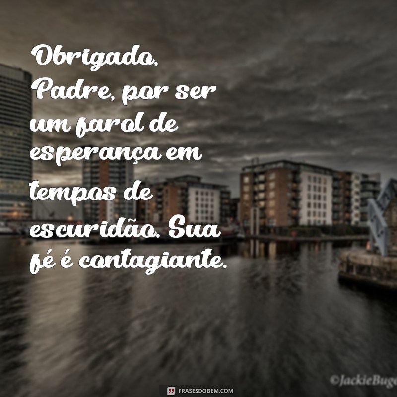 Mensagens de Gratidão para o Padre: Como Agradecer com Amor e Respeito 