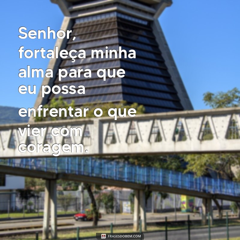 Fortaleça sua Fé: Mensagens Inspiradoras Pedindo Força a Deus 