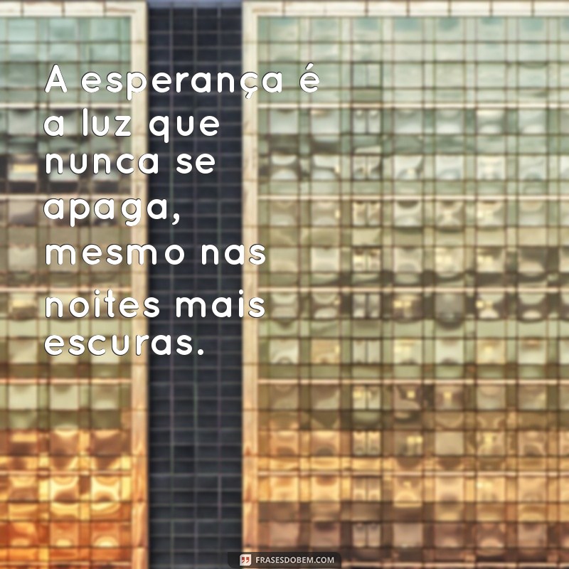 As 50 Frases Mais Bonitas para Inspirar e Encantar 